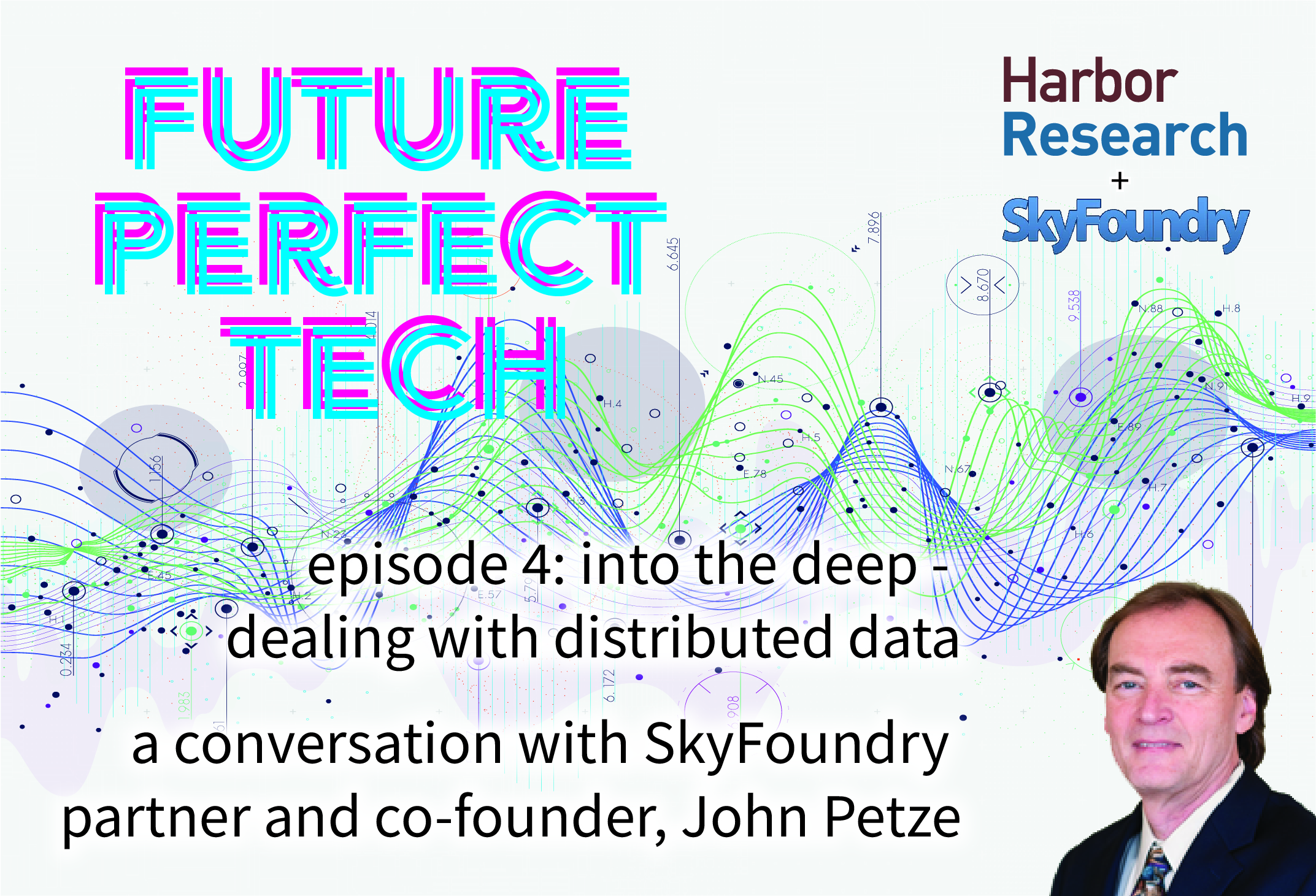 Analytics is a Journey | Future Perfect Tech | Episode 4 with SkyFoundry John Petze